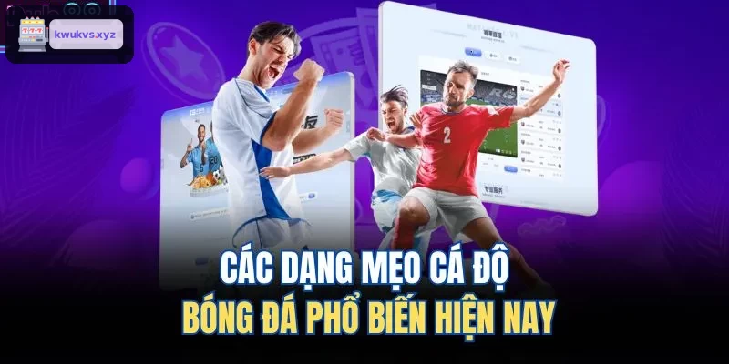 Các loại mẹo cá cược bóng đá phổ biến
