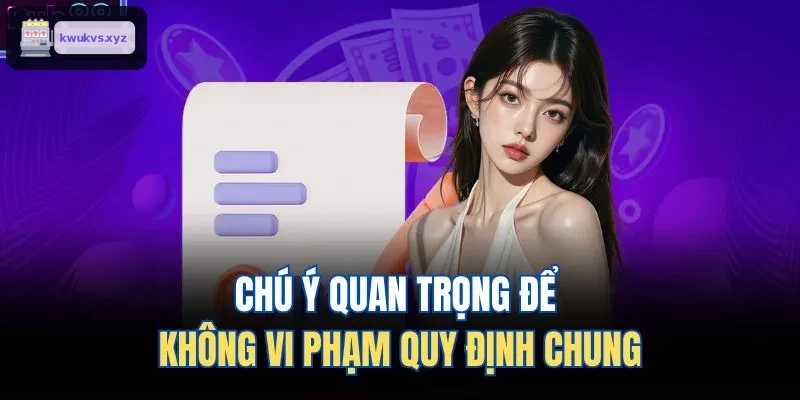 Các lưu ý quan trọng để không vi phạm quy định