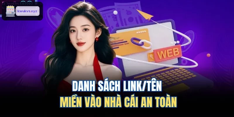 Danh sách các link và tên miền truy cập an toàn