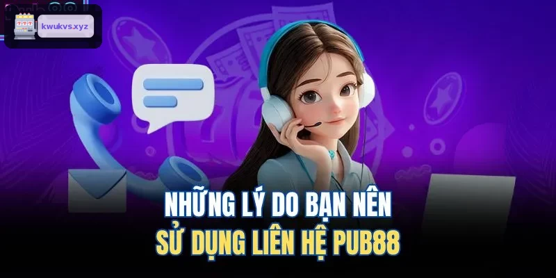 Những lý do bạn nên sử dụng liên hệ ONE88 